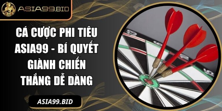 Cá cược phi tiêu ASIA99