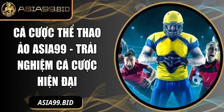 Cá cược thể thao ảo ASIA99