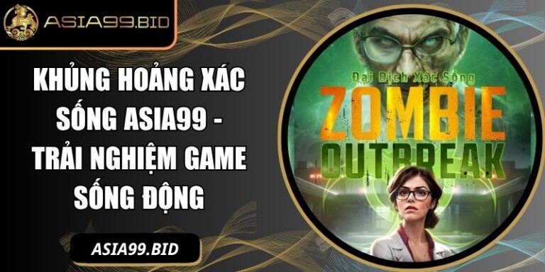 Khủng hoảng xác sống ASIA99